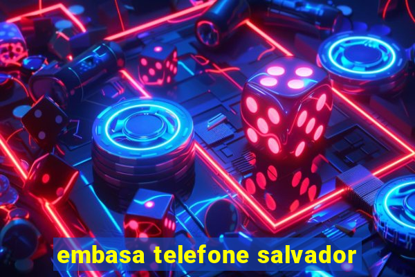 embasa telefone salvador